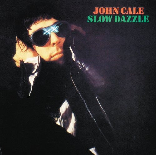 Slow Dazzle by John Cale