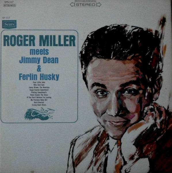 Roger Miller Meets Jimmy Dean & Ferlin Husky by Roger Miller