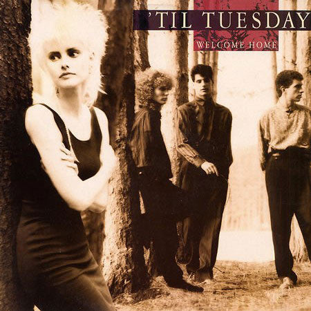 Welcome Home by 'Til Tuesday