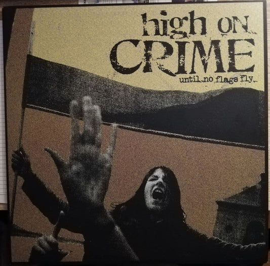Until No Flags Fly by High On Crime