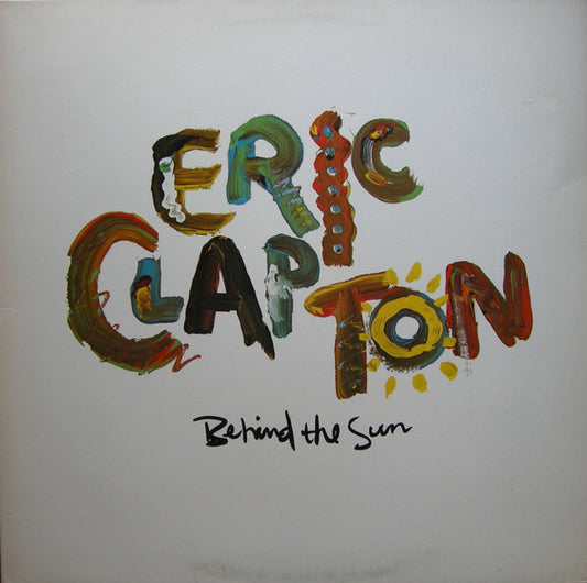 Behind The Sun by Eric Clapton