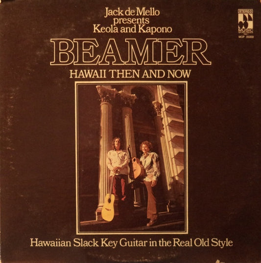 Hawaii Then And Now by Keola & Kapono Beamer