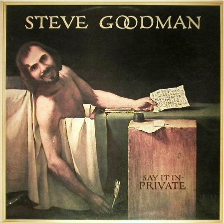 Say It In Private by Steve Goodman