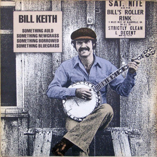 Something Auld, Something Newgrass, Something Borrowed, Something Bluegrass by Bill Keith