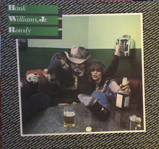 Rowdy by Hank Williams Jr.