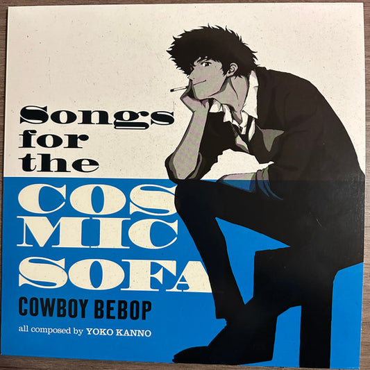 Songs For The Cosmic Sofa Cowboy Bebop by The Seatbelts