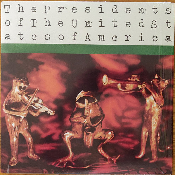 The Presidents Of The United States Of America by The Presidents Of The United States Of America