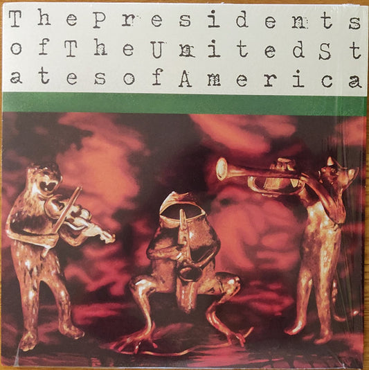 The Presidents Of The United States Of America by The Presidents Of The United States Of America
