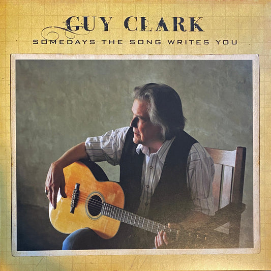 Somedays The Song Writes You by Guy Clark