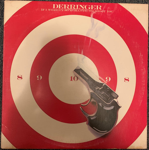 If I Weren't So Romantic, I'd Shoot You by Derringer