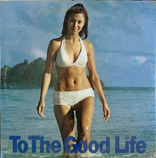 To The Good Life by Various