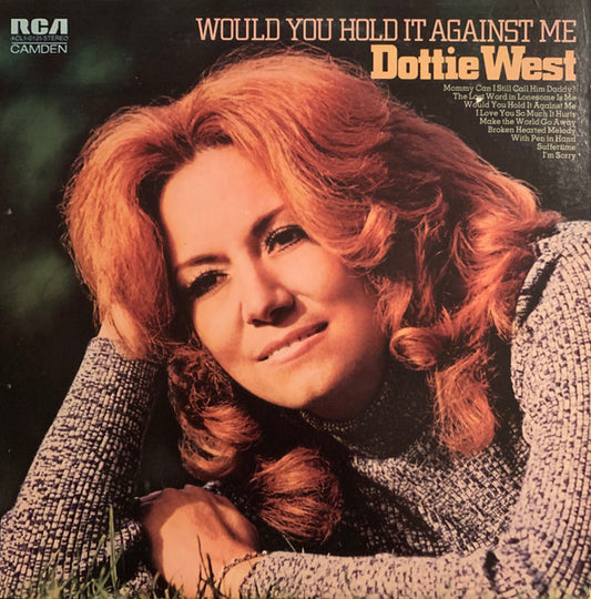 Would You Hold It Against Me by Dottie West