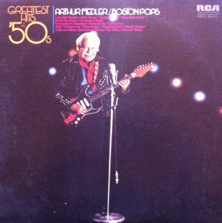 Greatest Hits Of The '50s by Arthur Fiedler
