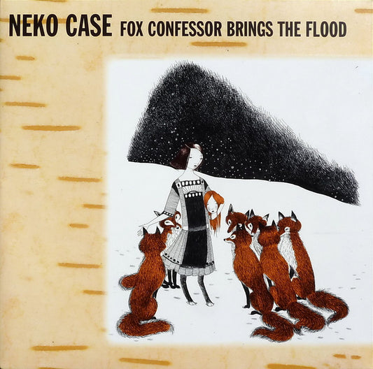 Fox Confessor Brings The Flood by Neko Case