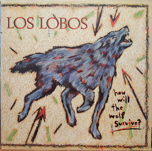 How Will The Wolf Survive? by Los Lobos