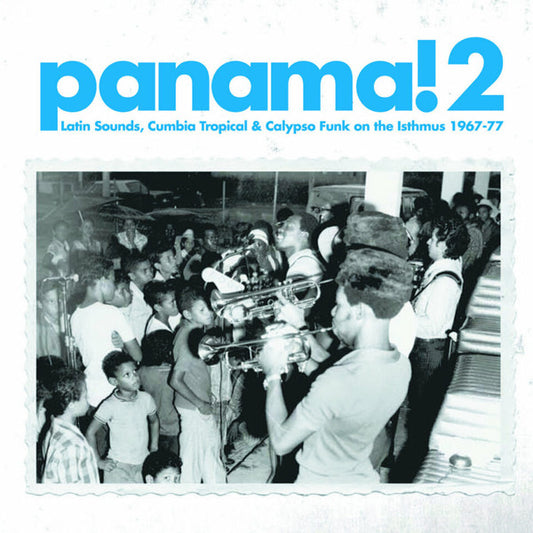 Panama! 2 (Latin Sounds, Cumbia Tropical & Calypso Funk On The Isthmus 1967-77) by Various