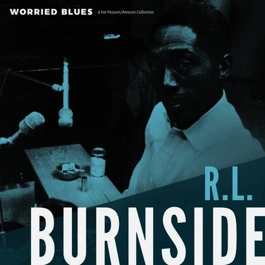 Worried Blues by R.L. Burnside
