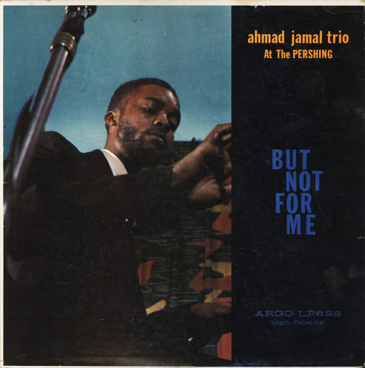 Ahmad Jamal At The Pershing by Ahmad Jamal Trio