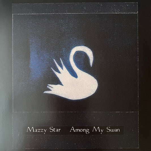 Among My Swan by Mazzy Star