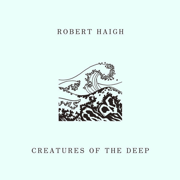 Creatures Of The Deep by Robert Haigh