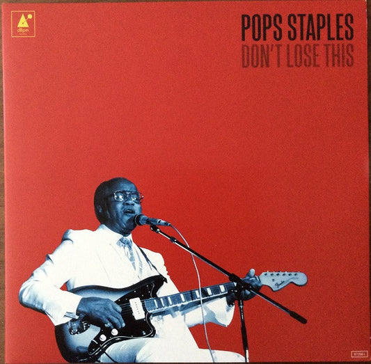 Don't Lose This by Pops Staples