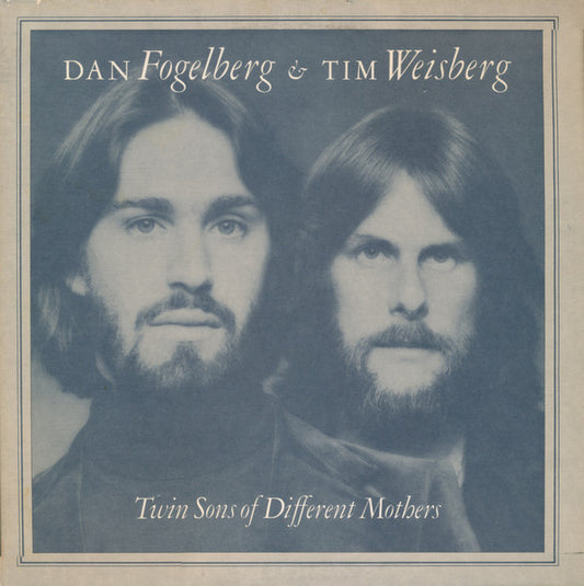 Twin Sons Of Different Mothers by Dan Fogelberg
