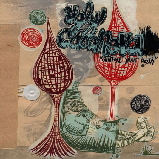 Sharpen Your Teeth by Ugly Casanova