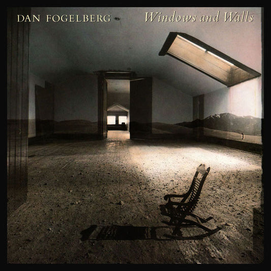 Windows And Walls by Dan Fogelberg