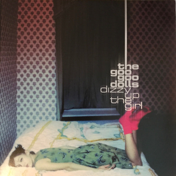 Dizzy Up The Girl by Goo Goo Dolls