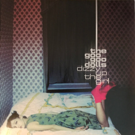 Dizzy Up The Girl by Goo Goo Dolls
