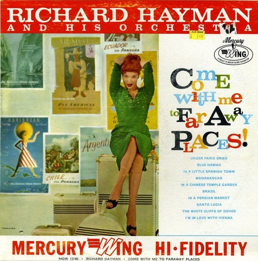 Come With Me To Far Away Places! by Richard Hayman And His Orchestra