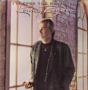 I Prefer The Moonlight by Kenny Rogers