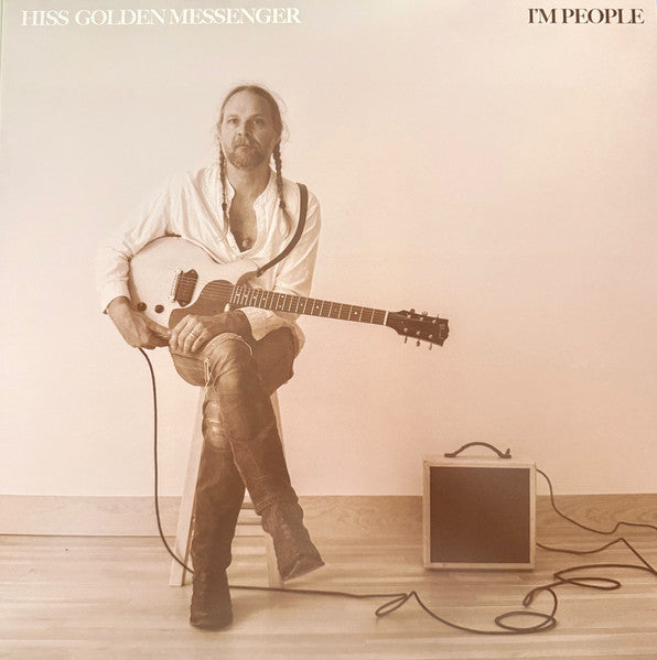 I'm People by Hiss Golden Messenger