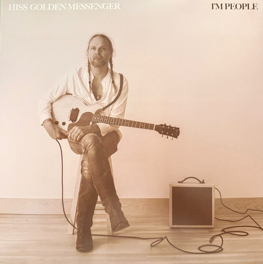 I'm People by Hiss Golden Messenger