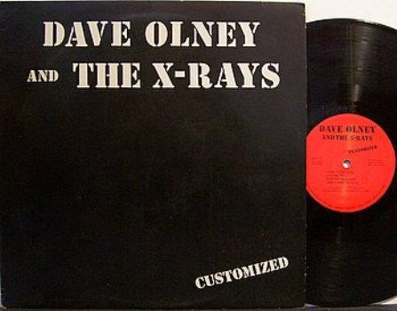 Customized by David Olney And The X-Rays