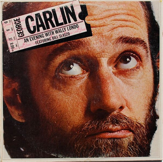 An Evening With Wally Londo Featuring Bill Slaszo by George Carlin