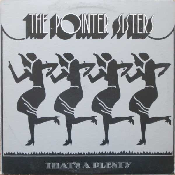 That's A Plenty by Pointer Sisters