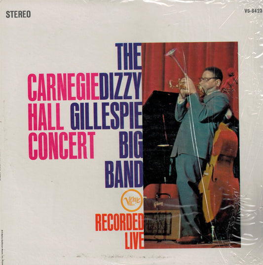 Carnegie Hall Concert - Recorded Live by Dizzy Gillespie Big Band