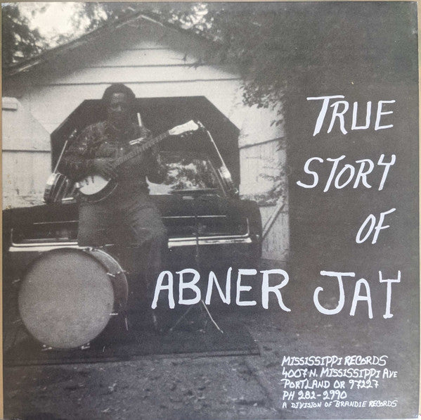 True Story Of Abner Jay by Abner Jay