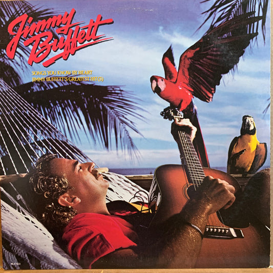 Songs You Know By Heart - Jimmy Buffett's Greatest Hit(s) by Jimmy Buffett