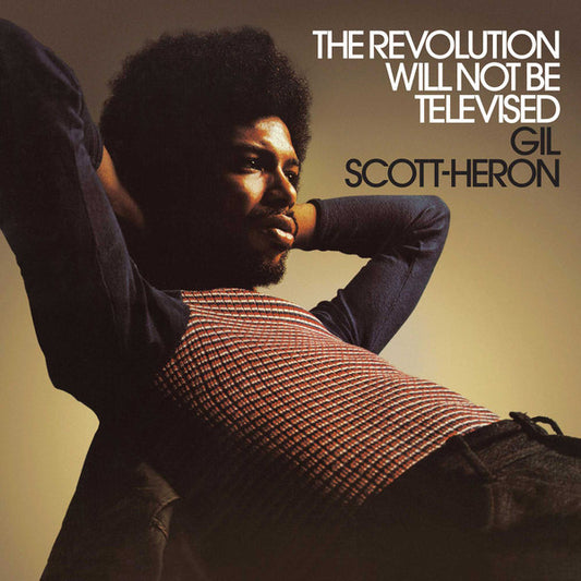 The Revolution Will Not Be Televised by Gil Scott-Heron