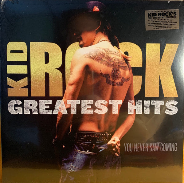 Greatest Hits: You Never Saw Coming by Kid Rock