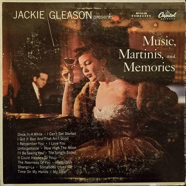 Music, Martinis, And Memories by Jackie Gleason