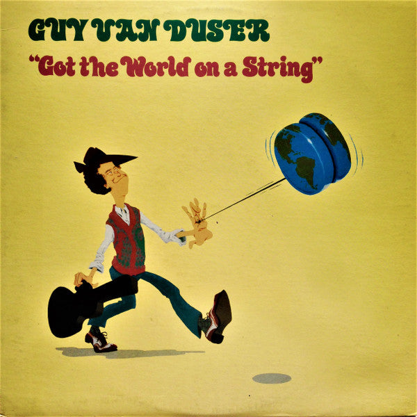Got The World On A String by Guy Van Duser