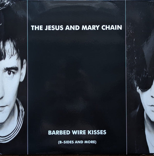 Barbed Wire Kisses (B-Sides And More) by The Jesus And Mary Chain