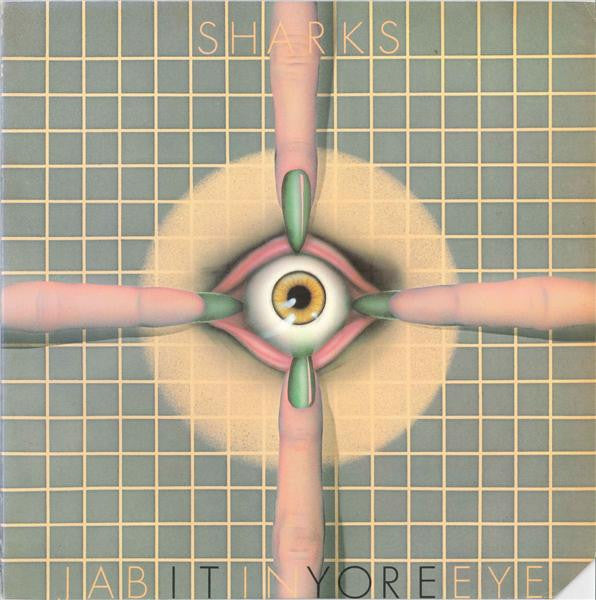 Jab It In Yore Eye by Sharks (8)