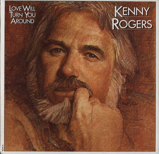 Love Will Turn You Around by Kenny Rogers