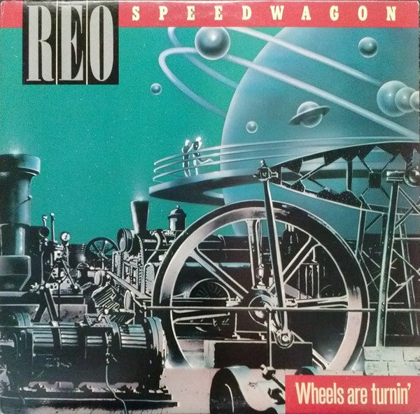 Wheels Are Turnin' by REO Speedwagon