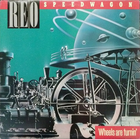 Wheels Are Turnin' by REO Speedwagon