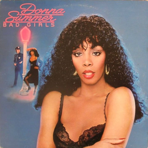 Bad Girls by Donna Summer